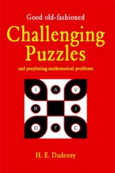 Good Old Fashioned Challenging Puzzles and Perplexing Mathematical Problems