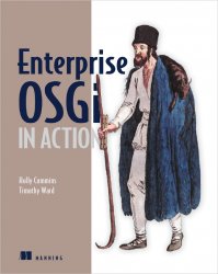 Enterprise OSGi in Action: With examples using Apache Aries
