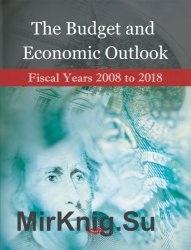 The Budget and Economic Outlook: Fiscal Years 2008 to 2018