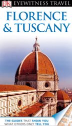 DK Eyewitness Travel Guide: Florence and Tuscany (2013)