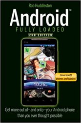Android Fully Loaded, 2nd Edition