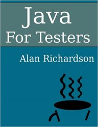 Java For Testers: Learn Java fundamentals fast