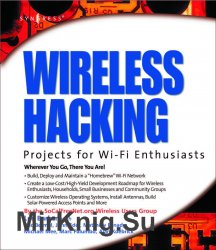 Wireless Hacking: Projects for Wi-Fi Enthusiasts