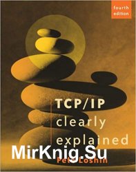TCP/IP Clearly Explained, Fourth Edition