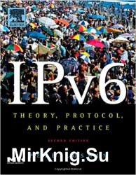 IPv6: Theory, Protocol, and Practice, Second Edition