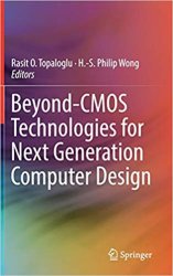 Beyond-CMOS Technologies for Next Generation Computer Design