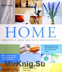 Home: Creating a Look that Suits Your Lifestyle