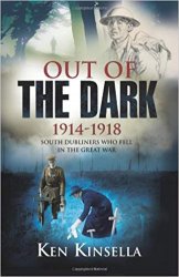 Out of the Dark, 1914-1918 : South Dubliners Who Fell in the Great War