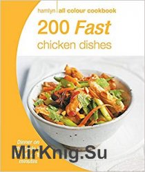 200 Fast Chicken Dishes (Hamlyn All Color)