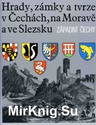 Hrady, Zamky a tvrze v Cechach, na Morave a ve Slezsku IV: Zapadni Cechy