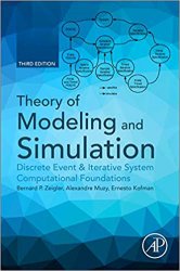 Theory of Modeling and Simulation: Discrete Event & Iterative System Computational Foundations, 3rd Edition