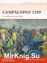 Campaldino 1289: The Battle that made Dante (Osprey Campaign 324)