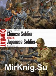 Chinese Soldier vs Japanese Soldier: China 1937-1938 (Combat 37)