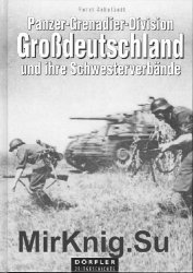 Panzer-Grenadier-Division Grossdeutschland und ihre Schwesterverbande