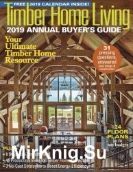 Timber Home Living - 2019 Annual Buyers Guide