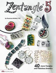 Zentangle 5: 40 more Tangles and Fabulous Jewelry