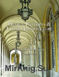 Design Patterns and Living Architecture