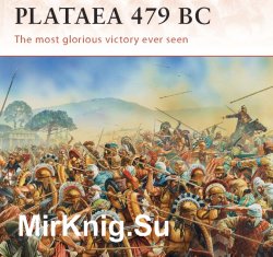 Osprey Campaign 239 - Plataea 479 BC: Greece's greatest victory