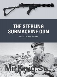 The Sterling Submachine Gun (Osprey Weapon 65)