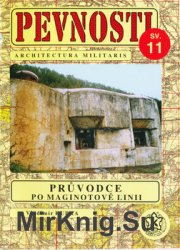 Pruvodce po Maginotove Linii (Pevnosti 11)