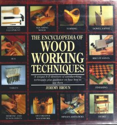 The Encyclopedia of Woodworking Techniques
