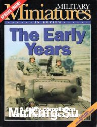 The Early Years (Military Miniatures in Review Special Issue)