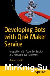 Developing Bots with QnA Maker Service: Integration with Azure Bot Service and Microsoft Bot Framework
