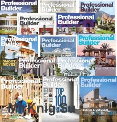 Professional Builder - 2017/2018 Full Year Issues Collection