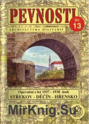 Opevneni z let 1937-1938 Usek: Strekov-Decin-Hrensko (Pevnosti 13)