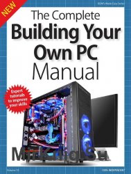 The Complete Building Your Own PC Manual (BDM's Made Easy Series)