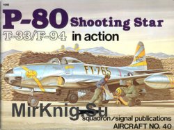 P-80 Shooting Star in Action (Squadron Signal 1040)