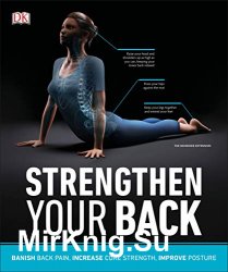 Strengthen Your Back: Exercises to Build a Better Back and Improve Your Posture