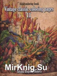 Adult Coloring Book: Vintage Classic Coloring Pages II