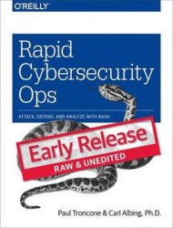 Rapid Cybersecurity Ops: Attack, Defend, and Analyze with bash