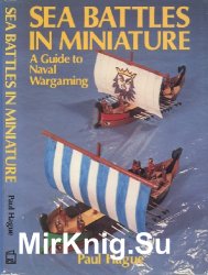 Sea Battles in Miniature: A Guide to Naval Wargaming