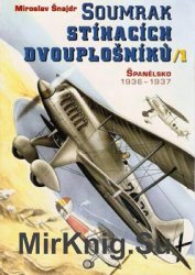 Soumrak Stihacich Dvouplosniku /1: Spanelsko 1936-1937
