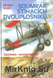 Soumrak Stihacich Dvouplosniku /2: Spanelsko - Severni Bojiste 1937