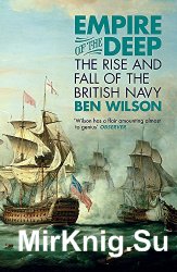 Empire of the Deep: The Rise and Fall of the British Navy