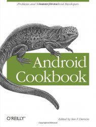 Android Cookbook: Problems and Solutions for Android Developers, 1 edition