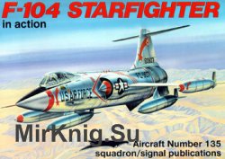 F-104 Starfighter in Action (Squadron Signal 1135)