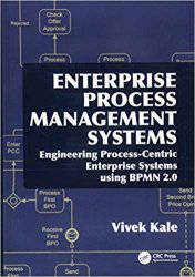 Enterprise Process Management Systems: Engineering Process-Centric Enterprise Systems using BPMN 2.0