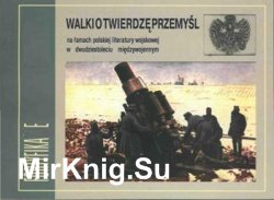 Walki o Twierdze Przemysl (Fortyfikacje 5)