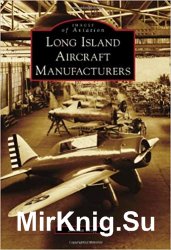 Long Island Aircraft Manufacturers (Images of Aviation)