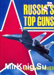 Russia's Top Guns (Soviet Air Power)