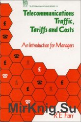 Telecommunications Traffic, Tariffs and Costs: An Introduction for Managers