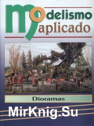 Dioramas (Modelismo Aplicado Tomo IV)