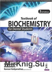 Textbook of biochemistry for dental students.Third edition