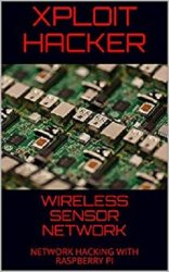 Wireless Sensor Network: Network Hacking with Raspberry PI
