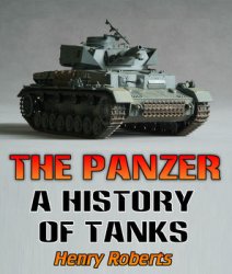 The Panzer - A History of Tanks