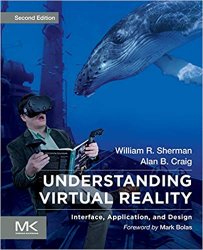 Understanding Virtual Reality: Interface, Application, and Design, 2nd Edition